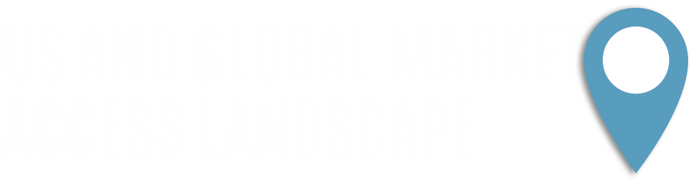 US and Global Market Access Landscape