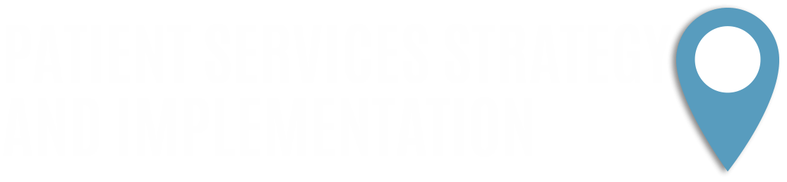 Patient Services Strategy and Implementation